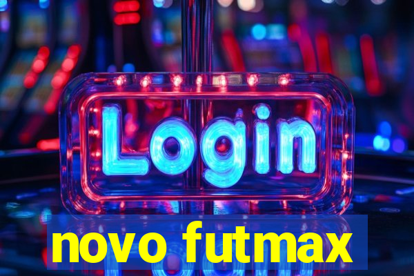 novo futmax